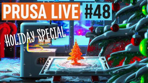 Prusa Live Holiday Special, Many Guests, Printables Brands and More - Prusa Live #48