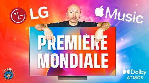 Apple Music et LG TV :  Première Mondiale ! (avec Bonus)