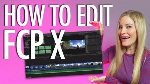 How to Edit in Final Cut Pro X - My entire workflow exposed!