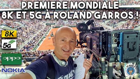 Première MONDIALE en 8K et 5G à Roland-Garros !