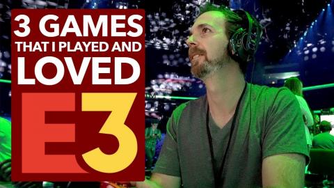 3 Games I Played and Loved at E3 ????[4K]