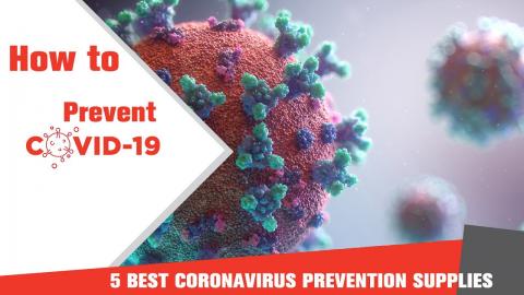 5 Best Coronavirus Prevention Supplies You Can't Miss