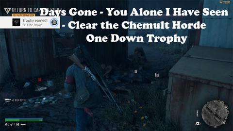 Days Gone - You Alone I Have Seen - Clear the Chemult Horde - One Down Trophy