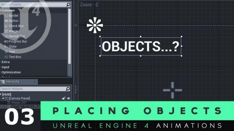 Placing Objects - #3 Unreal Engine 4 User Interface Development Tutorial Series