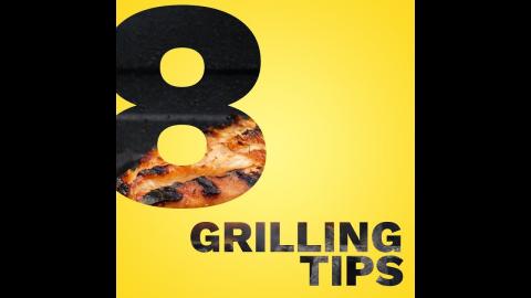 8 Grilling Tips