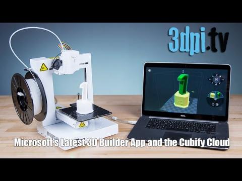 Microsoft’s Latest 3D Builder App and the Cubify Cloud