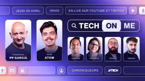 Tech On Me #14 (Invité : ATOM)