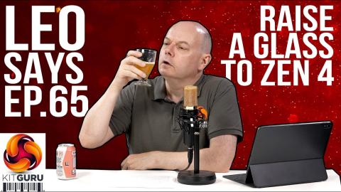 Leo Says Ep. 65 - AMD Zen 4 is go, go, go ????