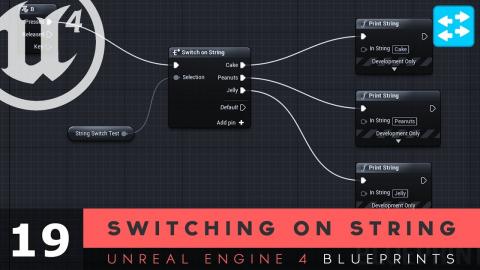 Switch on String- #19 Unreal Engine 4 Blueprints Tutorial Series