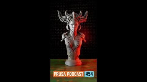 PrusaPodcast #54 | Huge Lilith Bust from Diablo 4