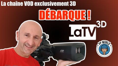 LaTV3D : la Chaîne VOD exclusivement 3D débarque ! (reportage)