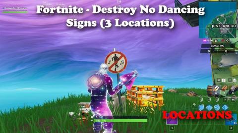 Fortnite - Destroy No Dancing Signs (3 Locations)