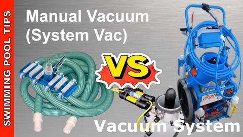 Manual Vacuuming (System Vac) VS Vacuum System