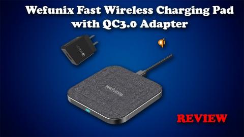 Wefunix Fast Wireless Charging Pad for iPhone and Samsung with QC 3.0 Adapter Review