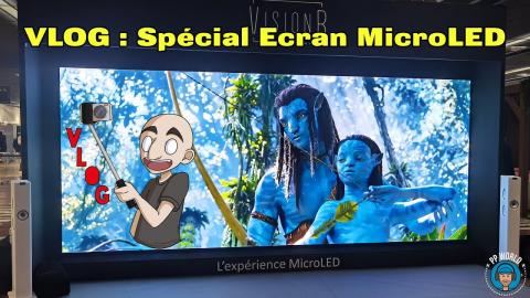 VLOG Spécial Ecrans MicroLED !