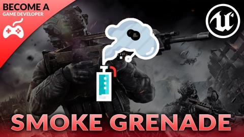 Smoke Grenades - #54 Creating A First Person Shooter (FPS) With Unreal Engine 4