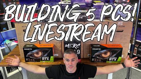 Building 5 PCs Livestream!!