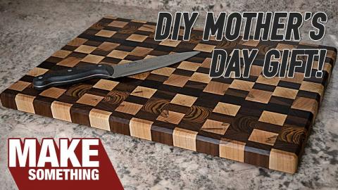 End Grain Cutting Board From Scraps | Great Mother's Day Gift!