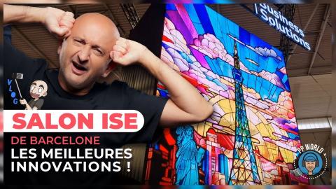 VLOG Salon ISE Barcelone : Des Innovations Tech Impressionnantes !