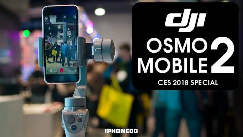 DJI Osmo Mobile 2 is $129 — The Stabilizer For Your Phone Just Got Better! [CES 2018 Special]