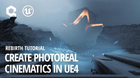 Create photoreal cinematics in UE4: Rebirth tutorial