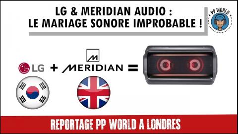 LG et Meridian Audio : le Mariage IMPROBABLE de l'année !