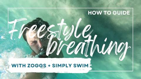How To Guide: Freestyle Breathing With Zoggs And Simply Swim