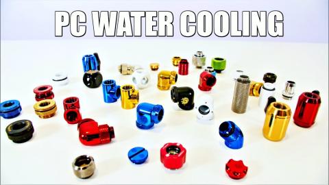 A Beginners Guide to PC Water Cooling Fittings - How To Water Cool in 2018