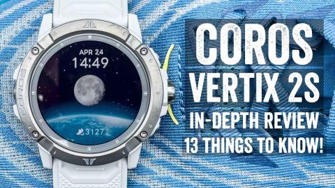 COROS Vertix 2S In-Depth Review: Worth the Upgrade?