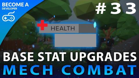 Base Stat Upgrade Functionality - #33 Creating A Mech Combat Game with Unreal Engine 4