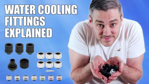 An IDIOTS Guide To Watercooling Fittings!