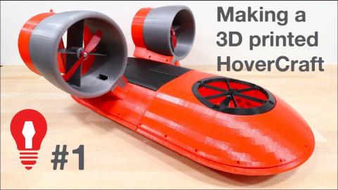 MAKING A 3D PRINTED HOVERCRAFT #1 - LEARNING