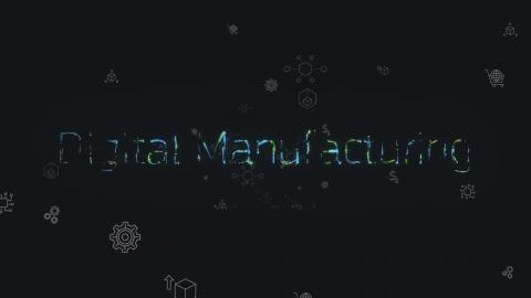 What is Digital Manufacturing ?