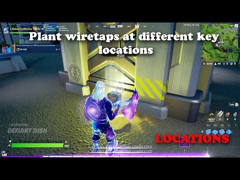 Plant wiretaps at different key locations - Fortnite