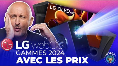 LG : Gammes TV/Audio 2024 Avec PRIX (BONUS : Mise à Jour WebOS 23)