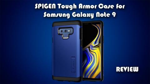 Spigen Tough Armor Case for Samsung Galaxy Note 9 Review