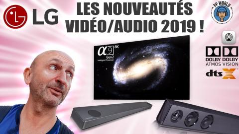 LG : Les NOUVEAUTÉS Vidéo et Audio 2019 ! (TV, Barres de son...)