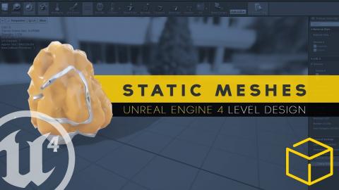 Using Static Meshes - #16 Unreal Engine 4 Level Design Tutorial Series