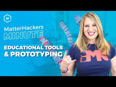 MatterHackers Minute // 3D Printing Educational Tools and Prototyping