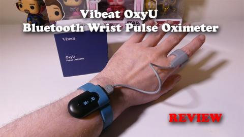 Vibeat OxyU Bluetooth Wrist Pulse Oximeter REVIEW