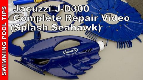 Jacuzzi J-D300 (Splash Seahawk) Complete Repair Video
