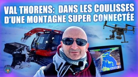 VAL THORENS : Dans Les COULISSES D'une Montagne CONNECTÉE (Dameuse, Drones...)
