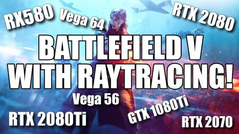 Battlefield V Benchmarked With RTX On! - [1080p, 1440p & 4K]