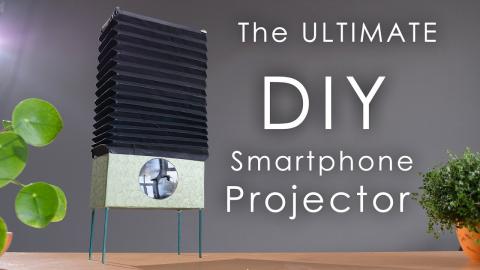 How to Build The Ultimate Smartphone Projector