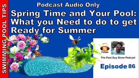 Spring Time and your Pool: what you Need to do to get Ready for Summer
