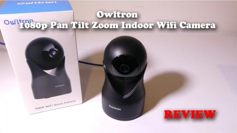 Owltron 1080p Pan Tilt Zoom Indoor Wifi Camera REVIEW