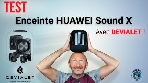 TEST : Enceinte HUAWEI Sound X (avec DEVIALET) !