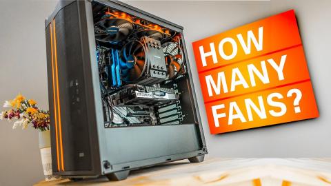 How Many Case Fans Do You REALLY Need?