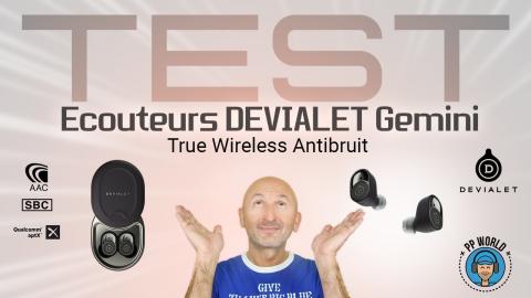 TEST : Ecouteurs DEVIALET Gemini (True Wireless Antibruit)