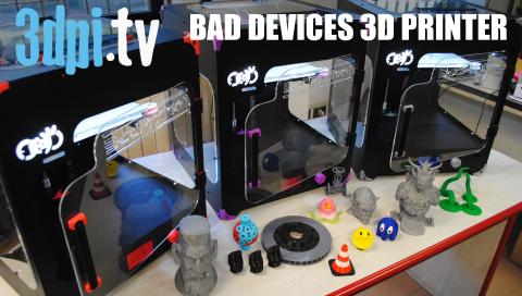 Bad Devices Introduce Their 3D Printer